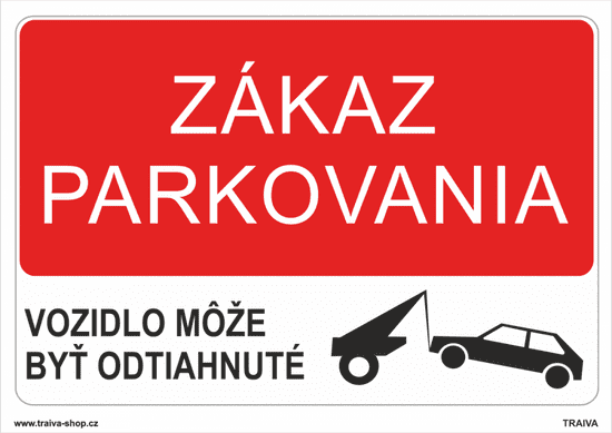 Traiva Zákaz parkovania 1. - Bezpečnostné tabuľky Plast 297 x 210 mm (A4) tl. 0.5 mm - Kód: 30447