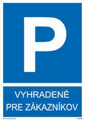 Traiva Vyhradené parkovanie - Vyhradené pre zákazníkov Plast 210 x 297 mm (A4) tl. 0.5 mm - Kód: 30412