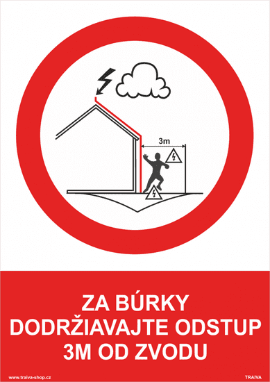 Traiva Bezpečnostné tabuľky - Za búrky dodržiavajte odstup 3m od zvodu Plast 148 x 210 mm (A5) tl. 0.5 mm - Kód: 33389