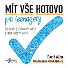 David Allen: Mít vše hotovo pro teenagery - Zorganizuj si život ve světě plném rozptylování