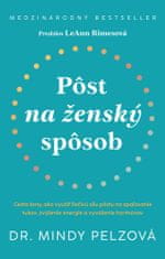 Mindy Pelzová: Pôst na ženský spôsob