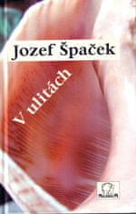 Jozef Špaček: V ulitách