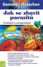 Gennadij Malachov: Jak se zbavit parazitů - Fyzických a energetických