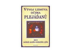 Amorah Quan Yin: Vývoj lidstva očima Plejáďanů - 2013 začátek nového evolučního cyklu