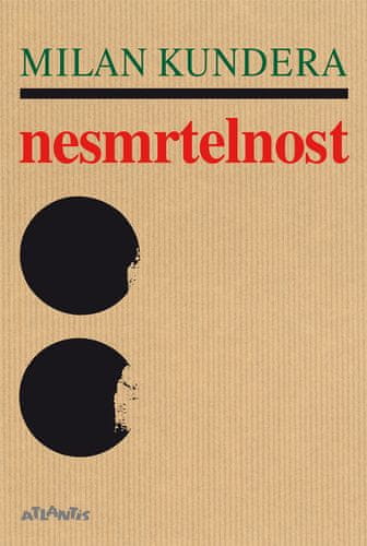 Milan Kundera: Nesmrtelnost