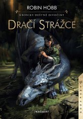 Robin Hobb: Dračí strážce - Kroniky Deštné divočiny