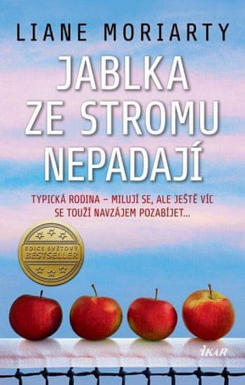 Liane Moriarty: Jablka ze stromu nepadají