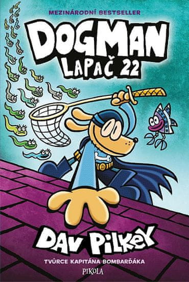 Dav Pilkey: Dog Man: Fetch 22