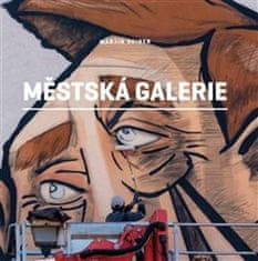 Martin Reiner: Městská galerie