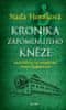 Naďa Horáková: Kronika zapomenutého kněze - aneb hříchy na templářské tvrzi v Čejkovicích