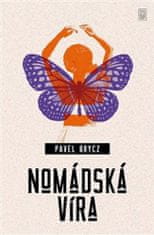 Pavel Brycz: Nomádská víra