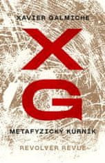 Xavier Galmiche: Metafyzický kurník