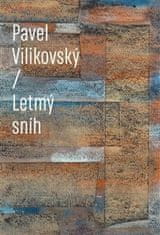 Pavel Vilikovský: Letmý sníh