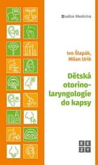 Ivo Šlapák: Dětská otorinolaryngologie do kapsy