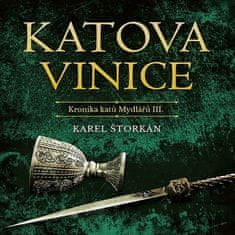 Karel Štorkán: Katova vinice - Kronika katů Mydlářů III.