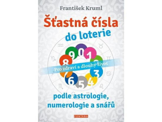 František Kruml: Šťastná čísla do loterie podle astrologie, numerologie a snářů - Pro zdraví a dlouhý život