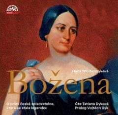 Hana Wlodarczyková: Božena - Román o první české spisovatelce, která se stala legendou