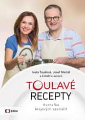 Iveta Toušlová: Toulavé recepty - Kuchařka krajových specialit