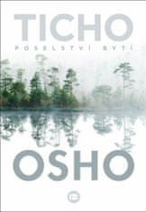 Osho: Ticho: Poselství bytí