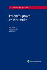 Jan Pichrt: Pracovní právo ve víru změn