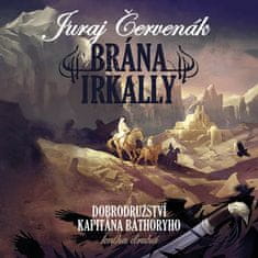 Juraj Červenák: Brána Irkally - Dobrodružství kapitána Báthoryho 2.