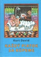 David Kurt: Každý piatok sa kúpeme