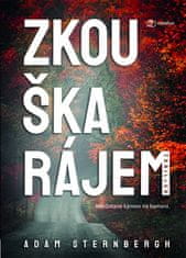 Adam Sternbergh: Zkouška rájem