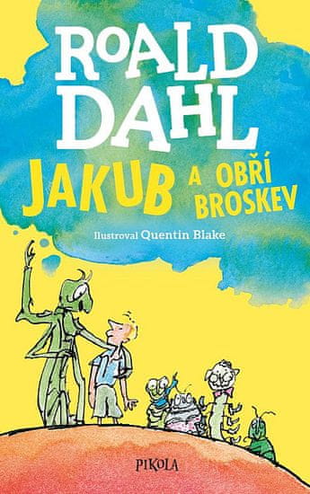 Roald Dahl: Jakub a obří broskev