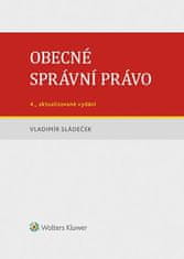 Vladimír Sládeček: Obecné správní právo