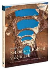 Jaroslav Vokoun: Setkat se s Bohem v dějinách - Úvod do telologické interpretace dějin