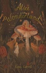 Lewis Carroll: Alice´s Adventures in Wonderland: Including Through the Looking Glass