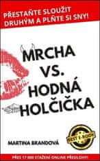 Martina Brandová: Mrcha vs. Hodná holčička