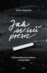 Václav Jindráček: Jak se učí poezie - Výzkum literární výchovy v české škole