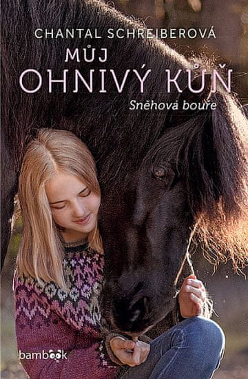 Chantal Schreiberová: Můj ohnivý kůň 2 – Sněhová bouře