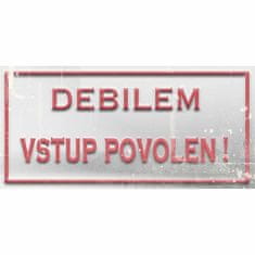 Retro Cedule Ceduľa Debilem vstup povolen!