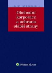 Klára Hurychová: Obchodní korporace a ochrana slabší strany