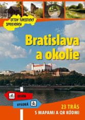Bratislava a okolie Ottov turistický sprievodca - 23 trás s mapami a QR kódmi