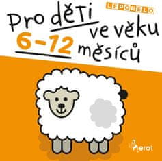 Pro děti ve věku 6-12 měsíců