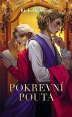 Pokrvné putá - Richelle Mead