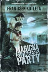 Magická swingers party (Súborné vydanie bestsellerovej série)