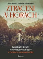 Stratení v horách - Záhadné prípady a paranormálne javy v Tatrách a na Babie hore