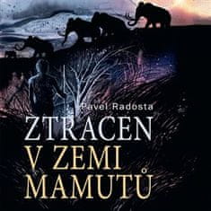 Pavel Radosta;Kateřina Coufalová: Ztracen v zemi mamutů