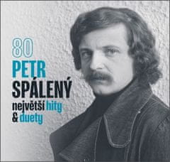 Petr Spálený: 80 Petr Spálený - Největší hity & duety