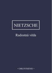 Friedrich Nietzsche: Radostná věda