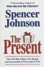 Spencer Johnson: The Present: Enjoying Your Work and Life in Changi