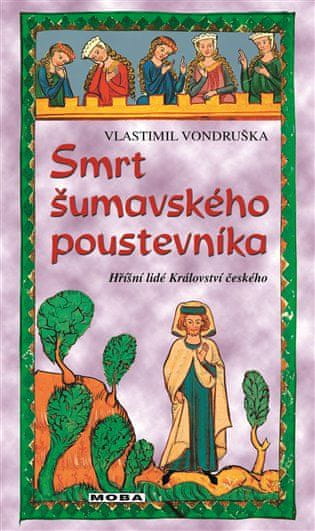 Smrť šumavského pustovníka - Vlastimil Vondruška