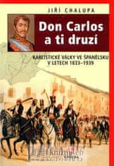 Epocha Don Carlos a tí druhí - Karlistické vojny v Španielsku v rokoch 1833-1939