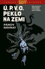 Mike Mignola: Ú.P.V.O. Peklo na zemi 6 - Pánův návrat