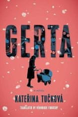 Kateřina Tučková: Gerta : A Novel