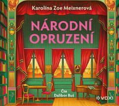 Karolína Meixnerová: Národní opruzení (audiokniha)